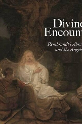 Cover of Divine Encounter: Rembrandt's Abraham and the Angels