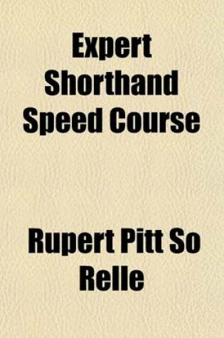 Cover of Expert Shorthand Speed Course