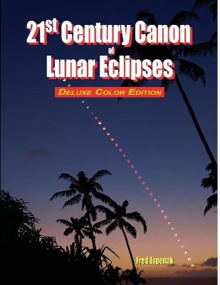 Book cover for 21st Century Canon of Lunar Eclipses - Deluxe Color Edition