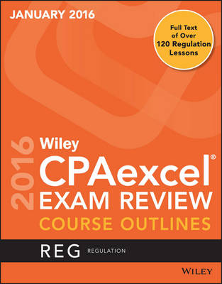 Book cover for Wiley Cpaexcel Exam Review January 2016 Course Outlines