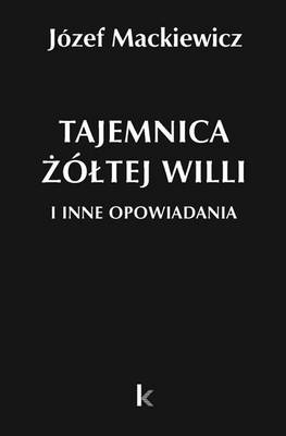 Book cover for Tajemnica Zoltej Willi i Inne Opowiadania