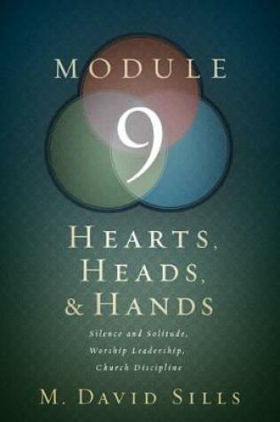 Cover of Hearts, Heads, and Hands- Module 9