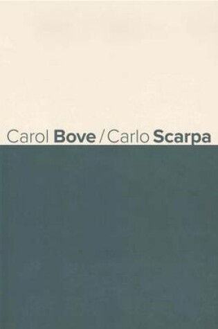 Cover of Carol Bove / Carlo Scarpa