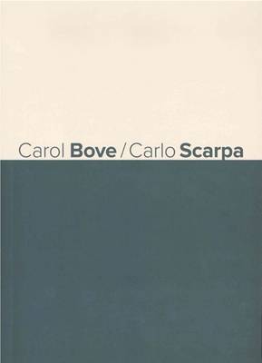 Book cover for Carol Bove / Carlo Scarpa