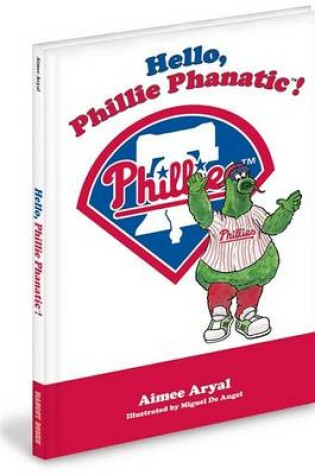 Cover of Hello Phillie Phanatic