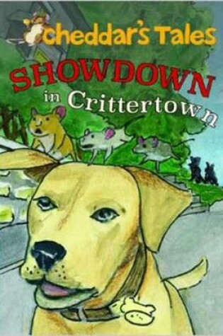 Cover of Cheddar's Tales, Showdown in Crittertown