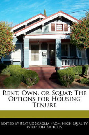 Cover of Rent, Own, or Squat