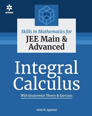 Book cover for Skills in Mathematics - Integral Calculus for Jee Main and Advanced