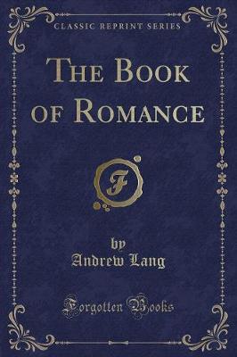 Book cover for The Book of Romance (Classic Reprint)