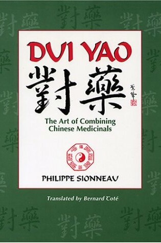 Cover of Dui Yao: the Art of Combining Chinese Medicinals