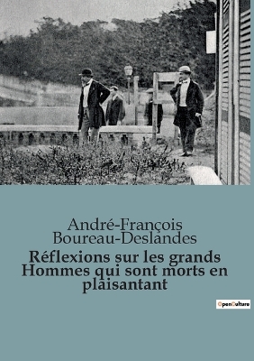 Book cover for R�flexions sur les grands Hommes qui sont morts en plaisantant