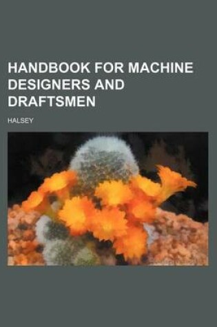 Cover of Handbook for Machine Designers and Draftsmen