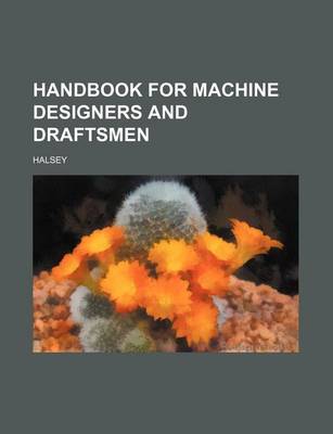 Book cover for Handbook for Machine Designers and Draftsmen