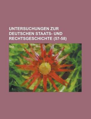 Book cover for Untersuchungen Zur Deutschen Staats- Und Rechtsgeschichte (57-58)