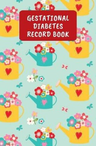 Cover of Gestational Diabetes Record Book