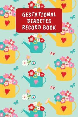 Book cover for Gestational Diabetes Record Book