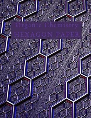 Book cover for Organic Chemistry Hexagon Paper
