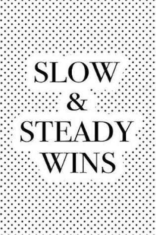 Cover of Slow and Steady Wins
