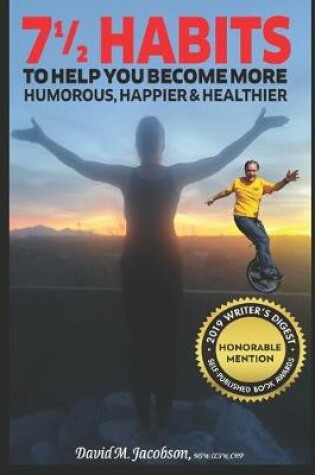 Cover of 7 1/2 Habits To Help You Become More Humorous, Happier & Healthier