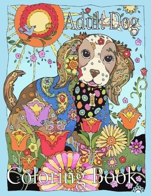 Book cover for Adult Dog Coloring Book