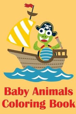 Cover of Baby Animals Coloring Book