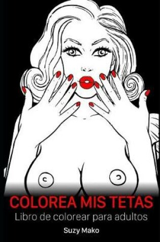 Cover of Colorea Mis Tetas