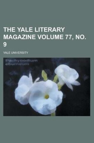 Cover of The Yale Literary Magazine Volume 77, No. 9