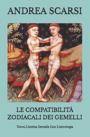 Cover of Le Compatibilita Zodiacali dei Gemelli