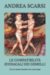 Book cover for Le Compatibilita Zodiacali dei Gemelli