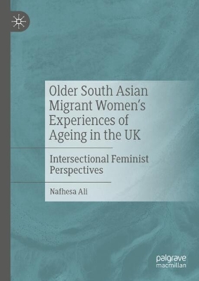 Cover of Older South Asian Migrant Women’s Experiences of Ageing in the UK