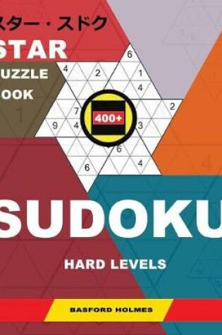 Cover of Star Puzzle Book 400+ Sudoku. Hard Levels.