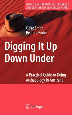 Book cover for Digging It Up Down Under: A Practical Guide to Doing Archaeology in Australia