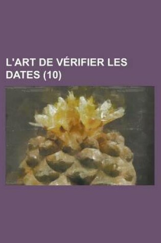 Cover of L'Art de Verifier Les Dates (10)