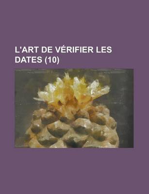 Book cover for L'Art de Verifier Les Dates (10)