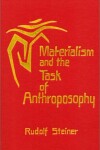 Book cover for Materialism and the Task of Anthroposophy