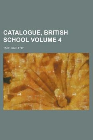 Cover of Catalogue, British School Volume 4