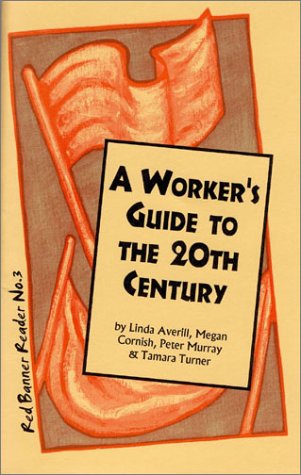 Book cover for A Worker's Guide to the 20th Century