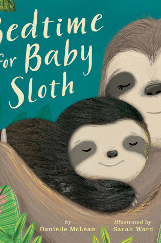 Cover of Bedtime for Baby Sloth