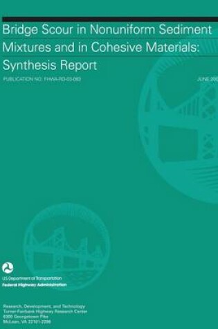 Cover of Bridge Scour in Nonuniform Sediment Mixtures and in Cohesive Materials