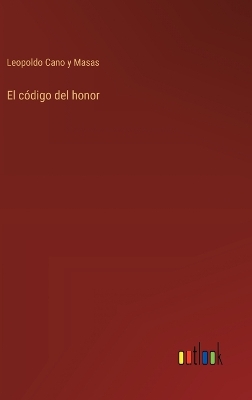 Book cover for El c�digo del honor