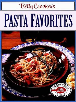 Book cover for Betty Crocker's Pasta Favorites