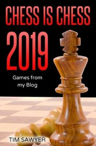 Cover of Chess is Chess 2019