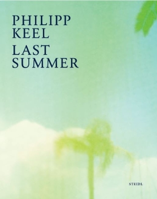 Book cover for Philipp Keel: Last Summer