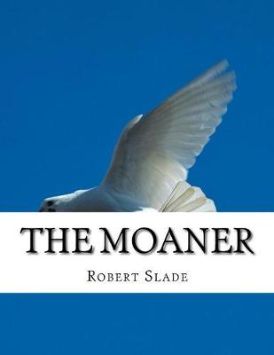 Book cover for The Moaner