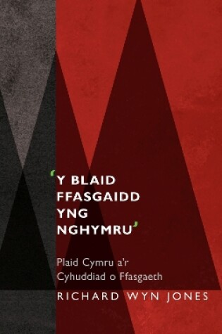 Cover of 'Y Blaid Ffasgaidd yng Nghymru'