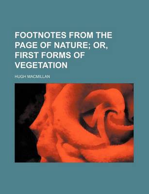 Book cover for Footnotes from the Page of Nature; Or, First Forms of Vegetation