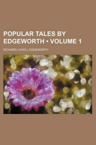 Cover of Popular Tales by Edgeworth (Volume 1)