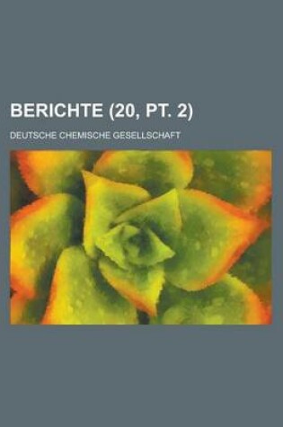 Cover of Berichte (20, PT. 2 )
