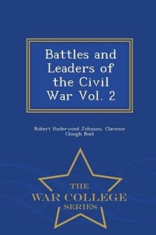 Cover of Battles and Leaders of the Civil War Vol. 2 - War College Series
