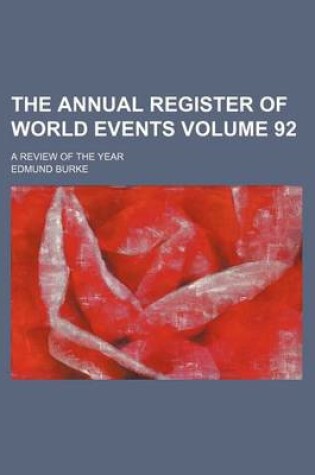 Cover of The Annual Register of World Events Volume 92; A Review of the Year